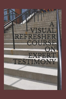 A Visual Refresher Course on Expert Testimony by David C. Sarnacki